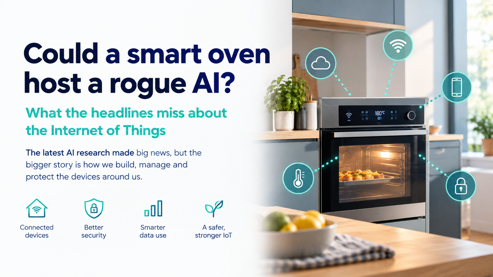 Could a smart oven host a rogue AI? What the headlines miss about the Internet of Things-image